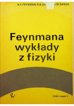 Feynmana wykłady z fizyki Tom 1 Część 2