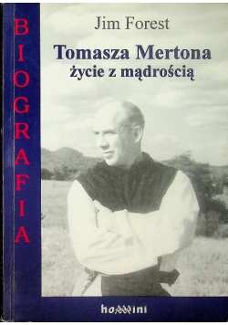 Bibliografia Tomasza Mertona życie z mądrością