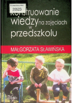 Konstruowanie wiedzy na zajęciach w przedszkolu