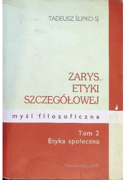 Zarys etyki szczegółowej myśl filozoficzna Tom 2 Etyka społeczna