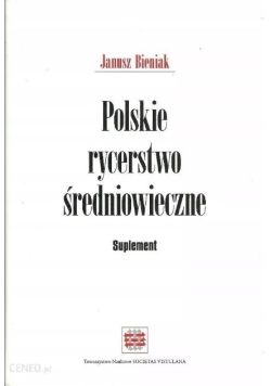 Polskie rycerstwo średniowieczne Suplement
