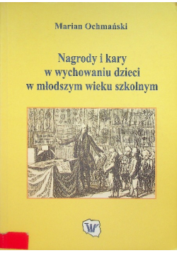 Nagrody i kary w wychowaniu dzieci w młodszym wieku szkolnym