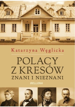 Polacy z Kresów Znani i nieznani