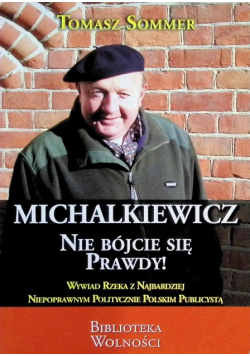 Michalkiewicz Nie bójcie się prawdy!