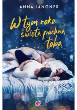 W tym roku święta pachną tobą