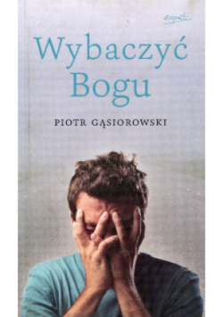 Wybaczyć Bogu