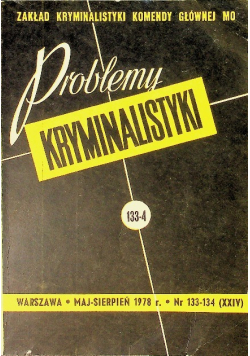 Problemy kryminalistyki Nr 133 i 134 / 78