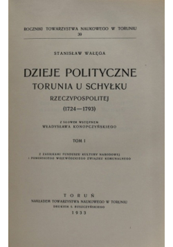 Dzieje polityczne Torunia u schyłku Rzeczypospolit REPRINT