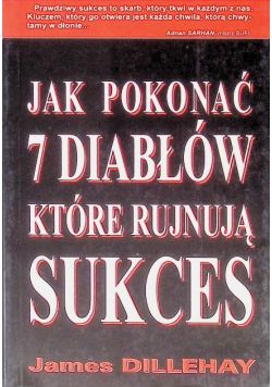Jak pokonać 7 diabłów które rujnują sukces