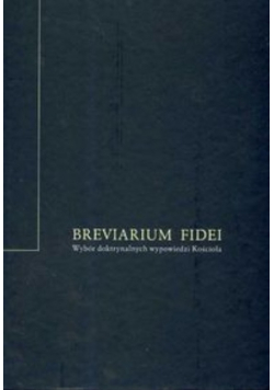 Breviarium fidei Wybór doktrynalnych wypowiedzi Kościoła