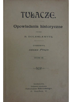Tułacze opowiadania historyczne Tom II 1897r.