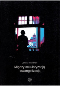 Między sekularyzacją i ewangelizacją