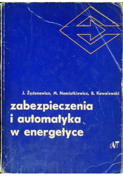 Zabezpieczenie i automatyka w energetyce