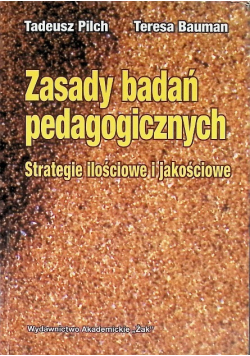 Zasady badań pedagogicznych Strategie ilościowe i jakościowe