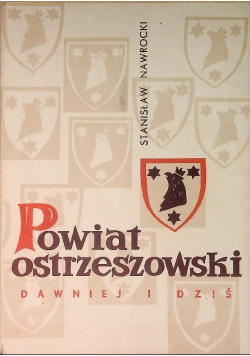 Powiat ostrzeszowski Dawniej i dziś