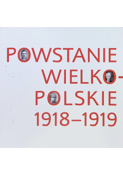 Powstanie wielkopolskie 1918 - 1919