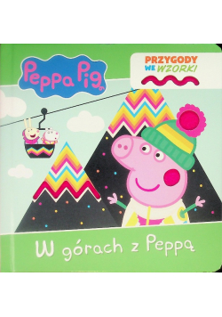 Świnka Peppa Przygody we wzorki W górach z Peppą