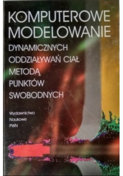 Komputerowe modelowanie dynamicznych oddziaływań ciał metodą punktów swobodnych