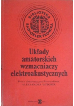 Układy amatorskich wzmacniaczy elektroakustycznych