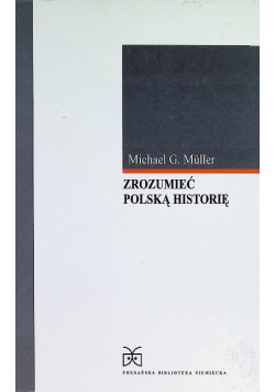 Zrozumieć polską historię