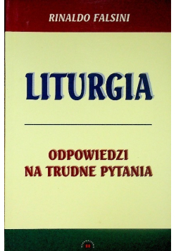 Liturgia odpowiedzi na trudne pytania