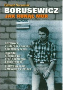Borusewicz  Jak runął mur