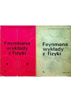 Feynmana wykłady z fizyki Tom II Część I i II