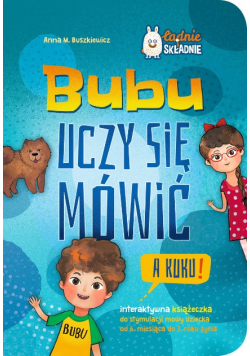 Bubu uczy się mówić. A kuku!
