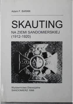 Skauting na ziemi Sandomierskiej  1912 - 1920