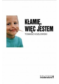 Kłamię, więc jestem