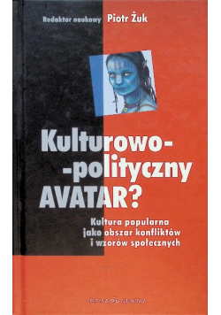 Kulturowo - polityczny AVATAR?