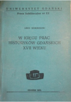W kręgu prac historyków gdańskich XVII wieku