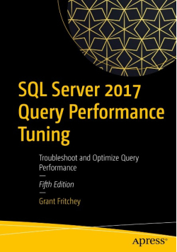 SQL Server 2017 Query Performance Tuning