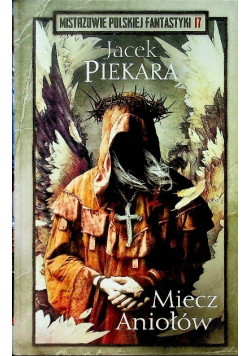 Mistrzowie Polskiej Fantastyki Tom 17 Miecz Aniołów
