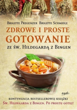 Zdrowe i proste gotowanie ze św. Hildegardą z Bingen