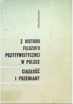Z Historii Filozofii Pozytywistycznej w Polsce