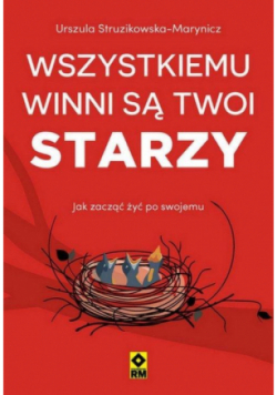 Wszystkiemu winni są twoi starzy