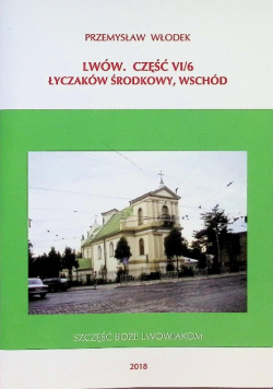 Lwów Część VI / 6 Łyczaków Środkowy, wschód
