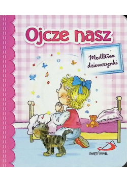 Ojcze nasz. Modlitwa dziewczynki