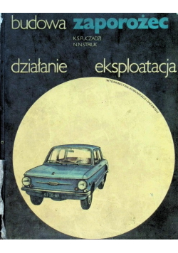 Zaporożec budowa działanie eksplotacja