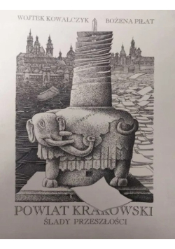 Ślady przeszłości Powiat krakowski