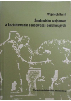 Środowisko wojskowe a kształtowanie osobowości podchorążych