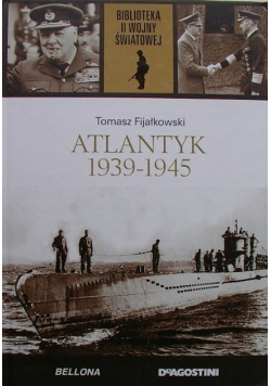 Biblioteka II Wojny Światowej Tom 69 Atlantyk 1939 - 1945
