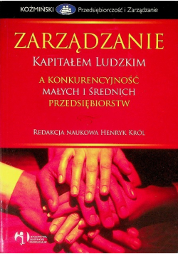 Zarządzanie kapitałem ludzkim a konkurencyjność małych i średnich przedsiębiorstw