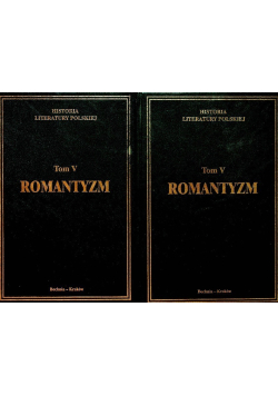 Historia literatury polskiej Tom V Romantyzm Część 1 i 2