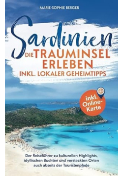 Sardinien: Die Trauminsel erleben