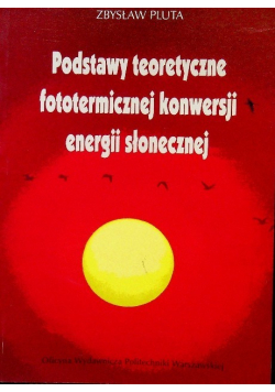 Podstawy teoretyczne fototermicznej konwersji energii słonecznej