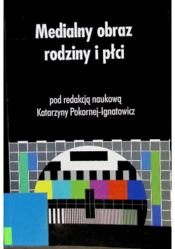 Medialny obraz rodziny i płci