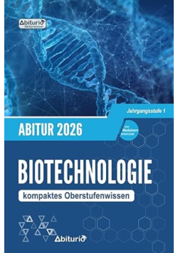 Abiturwissen Biotechnologie kompaktes Oberstufenwissen der Jahrgangsstufe 1 zur Abiturvorbereitung
