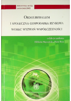 Ordoliberalizm i społeczna gospodarka rynkowa wobec wyzwań współczesności